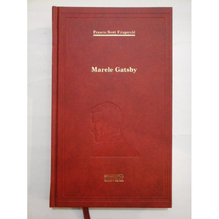 Marele  Gatsby (colectia Adevarul)  -  Francis Scott Fitzgerald  